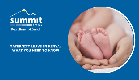 Maternity Leave in Kenya: What You Need to Know, Summit Recruitment &amp; Search