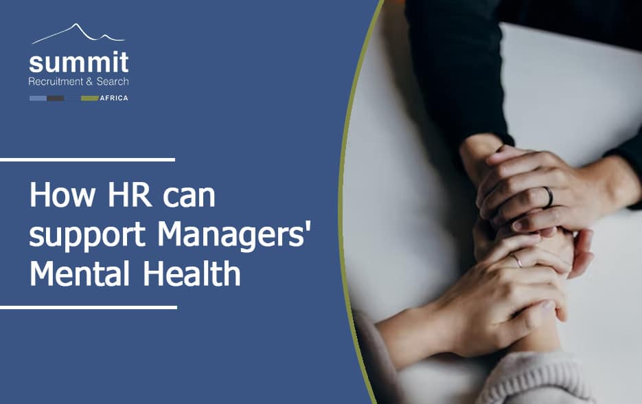 How HR can support Managers&#8217; Mental Health, Summit Recruitment &amp; Search